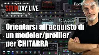 Orientarsi all'acquisto di un Modeler o Profiler per Chitarra