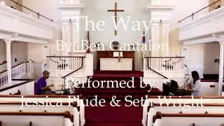 The Way (By: Ben Cantalon)