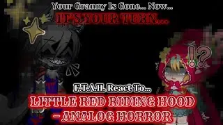 Fairy Tales Analog Horror React To... «Little Red Riding Hood – Analog Horror» || Gacha Nebula