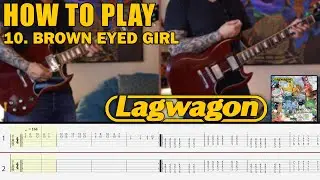 Brown Eyed Girl - LAGWAGON (10. Trashed) - Guitar Playthrough With Downloadable Tab