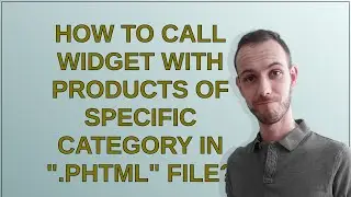 Magento: Как вызвать виджет с товарами определенной категории в файле &laquo;.phtml&raquo;?