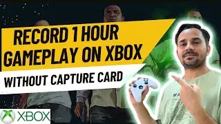 Recording Gameplay Videos On Xbox Is Very Easy | No need to buy Capture Card
