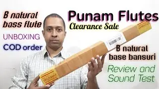 PunamFlutes ClearanceSale| unboxing B natural bass flute| B natural base bansuri| review| sound test