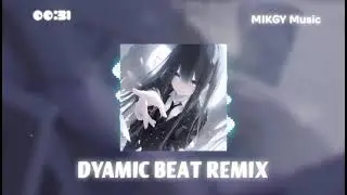 | Nightcore | Dynamic Beat Remix - (Bản Hot TikTok Remix) || Nhạc Remix Cực Căng Hot Nhất