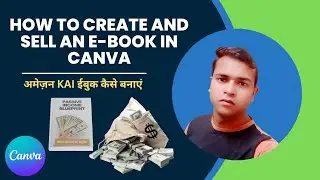 How To Create and Sell an eBook on Amazon l Sell Digital Book on Amazon KDP l Canva Book 📚