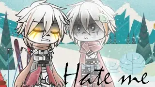{Hate me} &bull;Gacha Club&bull; GZtale Bro's Angst &bull;Ft. Past Rapyrus&bull; (Sappy) &bull;