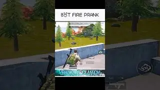 BOT FIRE PRANK 💀 #bgmifunny #funny #funnyclutch #funnymoments #bgmi #bgmifunnyclips #bgmishorts