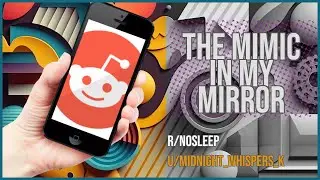 The Mimic in My Mirror