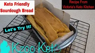 Keto Sourdough Bread | Let's Try It | from Victoria's Keto Kitchen