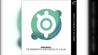 Omicron - The Generation And Motion Of A Pulse (Ambient, Experimental, Techno) (1995)