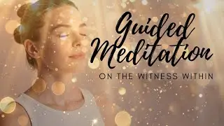 Guided Meditation | The Witness Within | 🎧