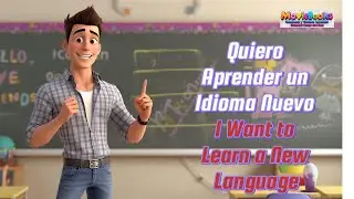 &ldquo;I Want to Learn a New Language &ndash; Fun and Easy Bilingual Kids Song to Learn English and Spanish&rdquo;