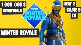 Fortnite Winter Royale Semifinal Day 1 Heat 2 Game 5 EU Highlights [Fortnite Tournament 2018]