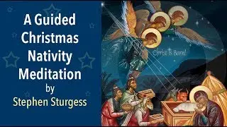 Guided Christmas Nativity Meditation _ Stephen Sturgess 2018 google tv
