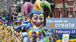 This week on Create - February 23