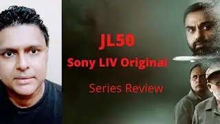 JL 50 (2020 Sony Liv Web Series) - Review | Streaming with Swadhin