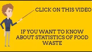 Food Waste - A Serious Problem