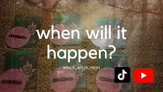 When will it happen? Tarot - Pick a Card - Timing