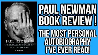 PAUL NEWMAN Book Review - The Most Personal Autobiography I've Ever Read!