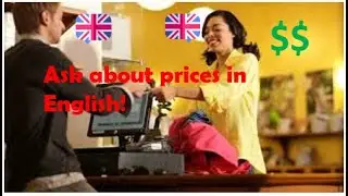 How to ask about prices like a NATIVE ENGLISH SPEAKER!  - English communication lesson