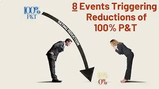 What are the 8 Events Triggering Reductions of 100% P&T Rating?