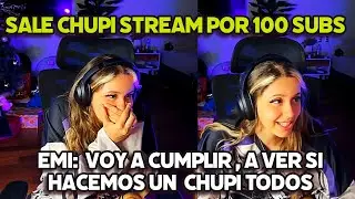 EMIKUKIS ALCANZA LA META DE 100 SUBS PARA SU CHUPISTREAM