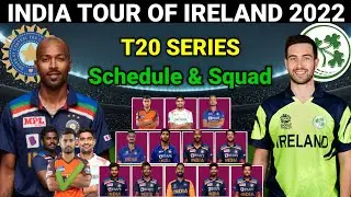 India tour of Ireland 2022 l India Squad For Ireland 2022 l India T20 Series Ireland 2022