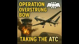 Taking The ATC | Operation Overstrung Bow | 2nd JSOC Platoon | Arma 3 Milsim