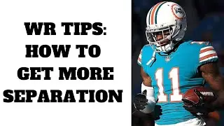 WR Tips: HOW TO CREATE SEPARATION