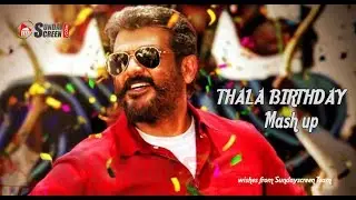 THALA Birthday Mashup - 2019 | Sundayscreen