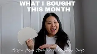 131: What I Bought This Month (Aritzia, Hatch Alarm Clock, Blogilates, Uniqlo & more)