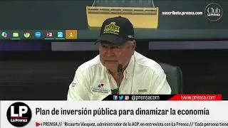 Conferencia de prensa sobre plan de inversi&oacute;n p&uacute;blica para dinamizar la econom&iacute;a