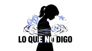 LO QUE NO DIGO - GMaxiMaxi★
