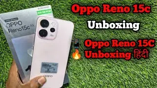 Oppo Reno 15C Unboxing in India 📦 | Full Box Contents & Hands-On