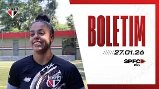 BOLETIM DO FEMININO: 27/01/2026 | SPFC PLAY