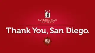 SDSU Mission Valley - Thank You, San Diego