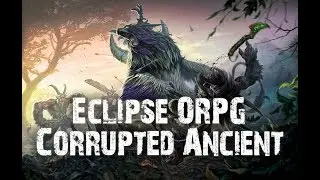 Eclipse ORPG - Corrupted Ancient (Warcraft III)