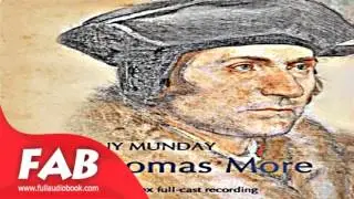 Sir Thomas More Full Audiobook by Anthony MUNDAY by Culture & Heritage