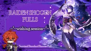 Raiden Shogun Pulls - 3.3 Genshin Impact Banner (standard banner suprise)