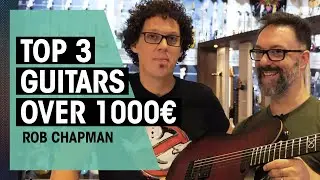 Rob Chapman | The 3 most popular guitars over 1000 Euros | Thomann