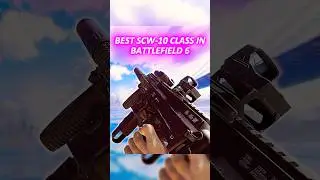 THE BEST SCW-10 CLASS SETUP IN BATTLEFIELD 6!️&zwj;😱#battlefield6 #battlefield #bf6