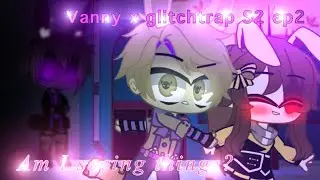 ~Vanny x Glitchtrap~S2 Ep2 shadow play (Am I seeing things?)