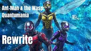 Ant-Man and the Wasp: Quantumania Rewrite | Full Video