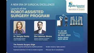 Grand Launch of Robot-assisted Surgery Program - Apollo Spectra Hospital, Pusa Road
