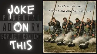 Scottish Drinking Comedy Ballad | The Song of the West Midlands Skunkherds | Crude But Effective