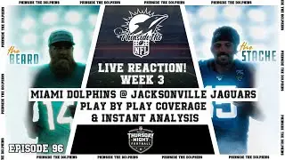 🚨 | LIVE REACTION | 🚨 EPISODE 96: MIAMI DOLPHINS🐬 @ JACKSONVILLE JAGUARS🐆 PLAY BY PLAY COVERAGE