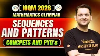 IOQM 2026: Sequences & Patterns | CONCPETS AND PYQ's | Maths Olympiad | Abhay Sir | VOS