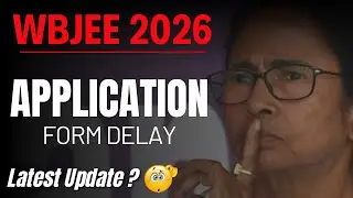 Latest Update: WBJEE 2026 Application Form | Exam Date Delay? | WB Election 2026