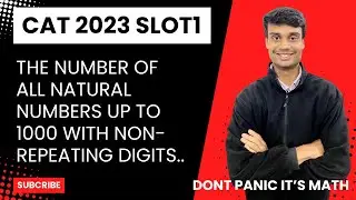 The number of all natural numbers up to 1000 with non-repeating digits is CAT 2023 PYQ