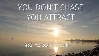 You Don’t Chase, You Attract | 1111 | 432 Hz Crystal Singing Bowl Sound Bath for Manifestation